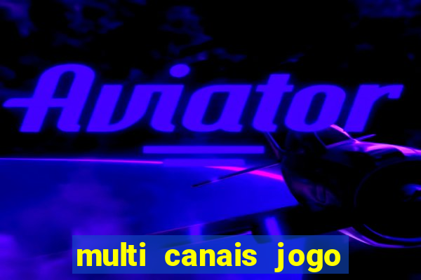 multi canais jogo do flamengo